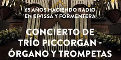 Conciertos del Trío Piccorgan para celebrar los 65 años de COPE Ibiza y Formentera