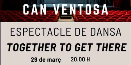Together To Get There, danza en Can Ventosa
