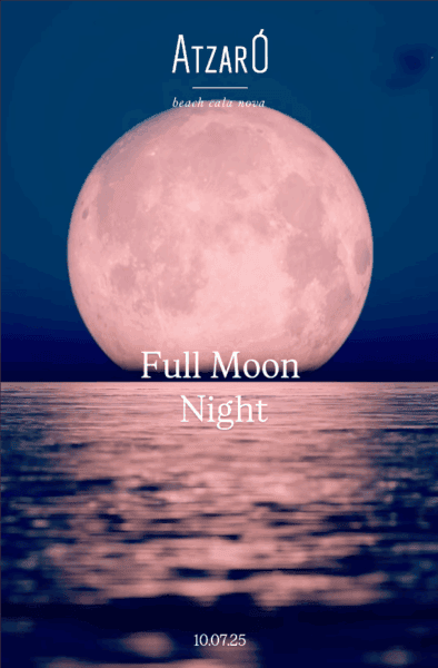 Full Moon Night, siente la magia de la luna llena en Atzaró Beach