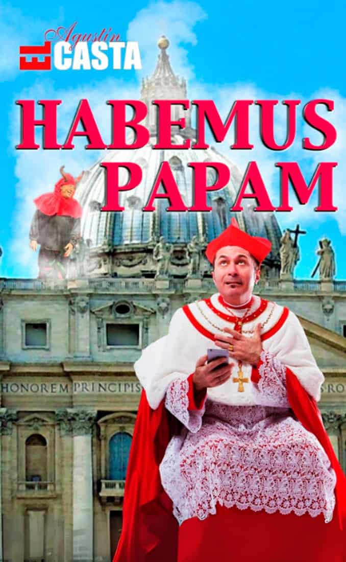 Habemus Papam, Agustín El Casta en el Teatro Pereyra