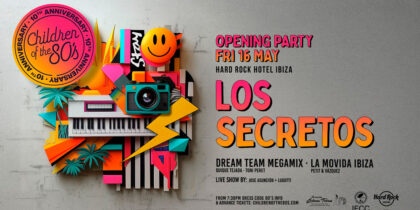 Los Secretos en el Opening de Children of the 80’s en Hard Rock Hotel Ibiza