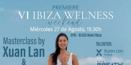 Premiere del IV Ibiza Wellness Weekend en BLESS Hotel Ibiza