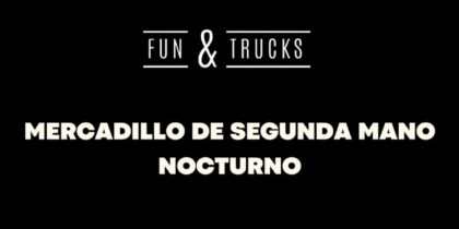 Mercadillo de Segunda Mano de Fun & Trucks en Jesús