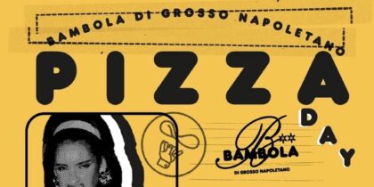 Pizza Day en Bambola di Grosso Napoletano