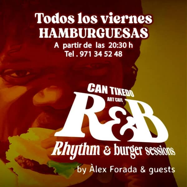 Rhythm & Burger Sessions en Can Tixedó Art Café