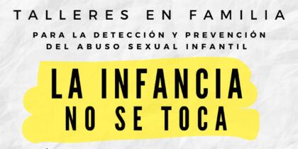 La infancia no se toca, talleres en familia