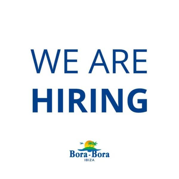 Trabajo en Ibiza 2022: Bora Bora Ibiza busca personal