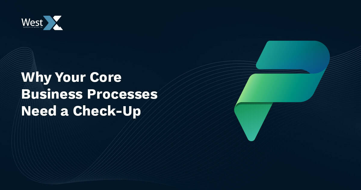 Core business process check-up, business process improvement, West X Business Solutions.