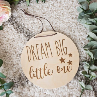 Dream big little one