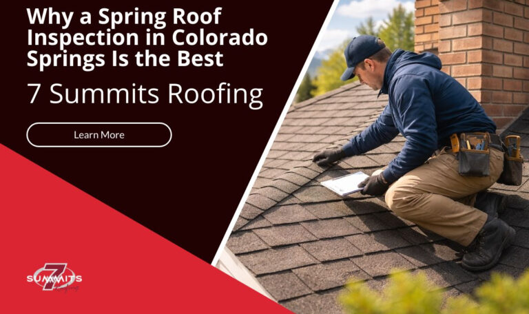Why a Spring Roof Inspection in Colorado Springs Is the Best