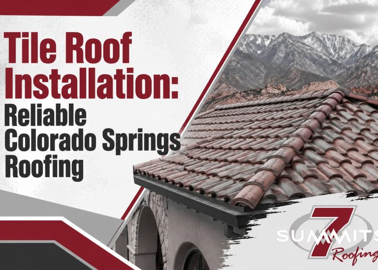 Tile Roof Installation: Reliable Colorado Springs Roofing