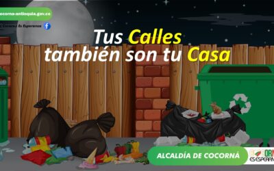 “Tus calles también son tu casa” la nueva estrategia de Cocorná