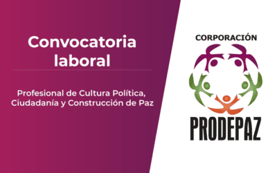 Prodepaz tiene abierta convocatoria laboral para profesional de cultura política, ciudadanía y paz