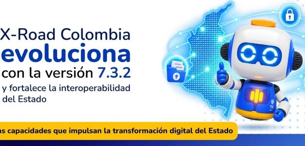 X-Road Colombia se actualiza a la versión 7.3.2 y suma nuevas funciones