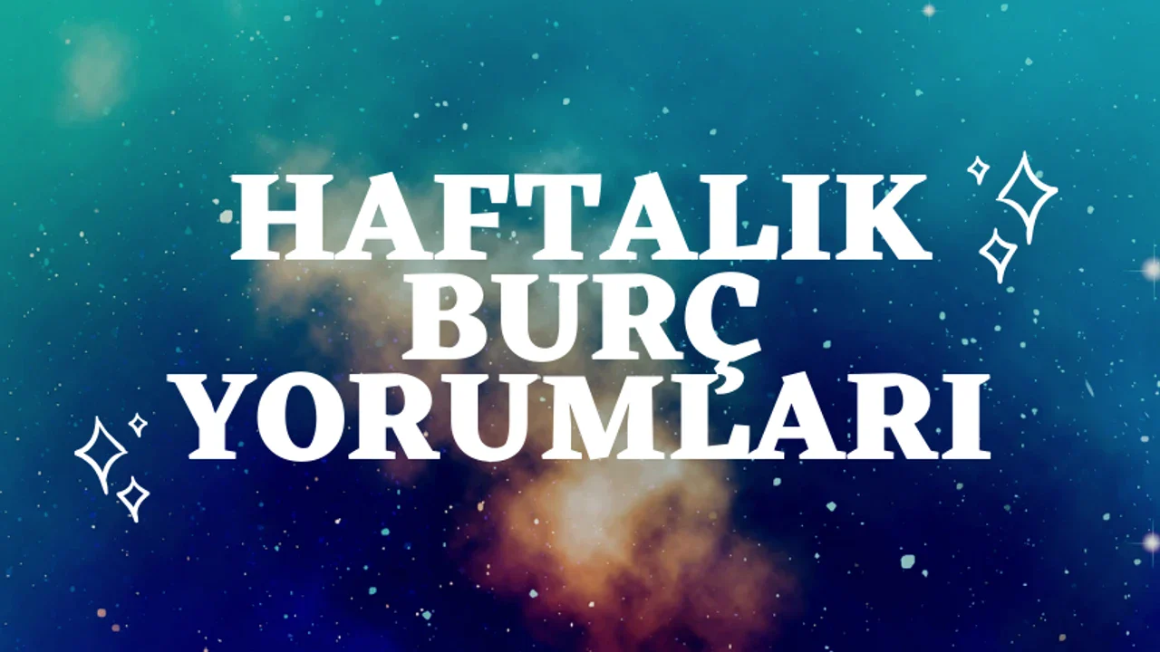17-23 Şubat Haftalık Burç Yorumları