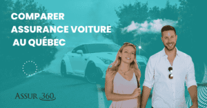 Comparer assurance auto Québec avec Assur 360