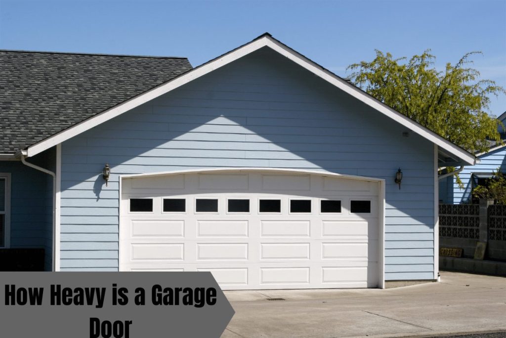 How Heavy is a Garage Door
