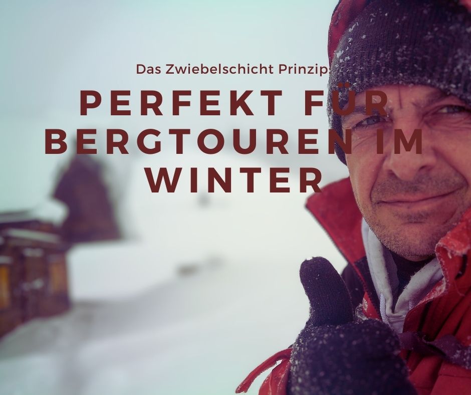 Das Zwiebelschicht Prinzip: perfekt gekleidet für Bergtouren im Winter