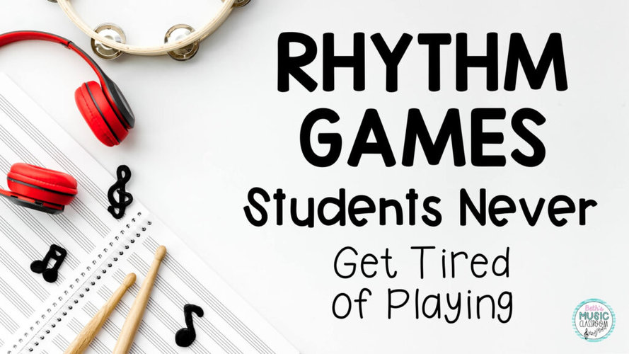 7 Rhythm Games Students Never Get Tired of Playing - Beth's Music Classroom
