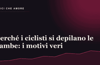 Perché i ciclisti si depilano le gambe: i motivi veri