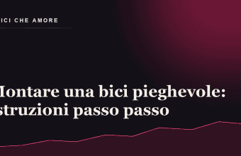 Montare una bici pieghevole: istruzioni passo passo