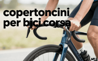 Copertoncini per bici corsa: confronto modelli e misure