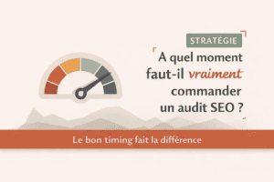 Quand commander un audit SEO