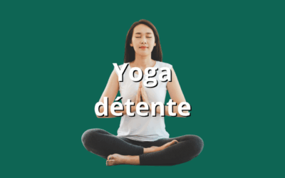 Yoga détente : des postures pour un corps et un mental apaisés