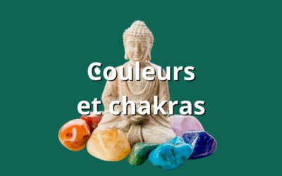 Couleurs et chakras : comment chaque couleur peut soutenir votre énergie