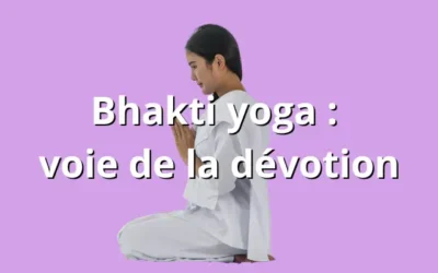 Bhakti yoga 🙏 le yoga de l&rsquo;amour divin