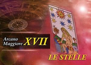 Arcano Maggiore XVII: Le Stelle, simbolo di speranza e ispirazione.