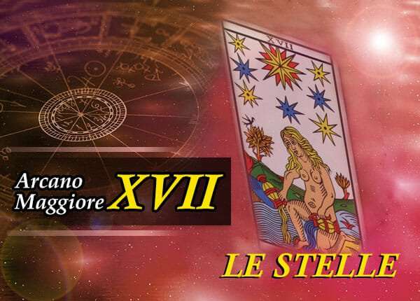 Arcano Maggiore XVII: Le Stelle, simbolo di speranza e ispirazione.