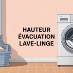 Illustration installation hauteur evacuation lave linge