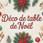 Deco table noel chaleureuse avec bougies, sapin et vaisselle élégante