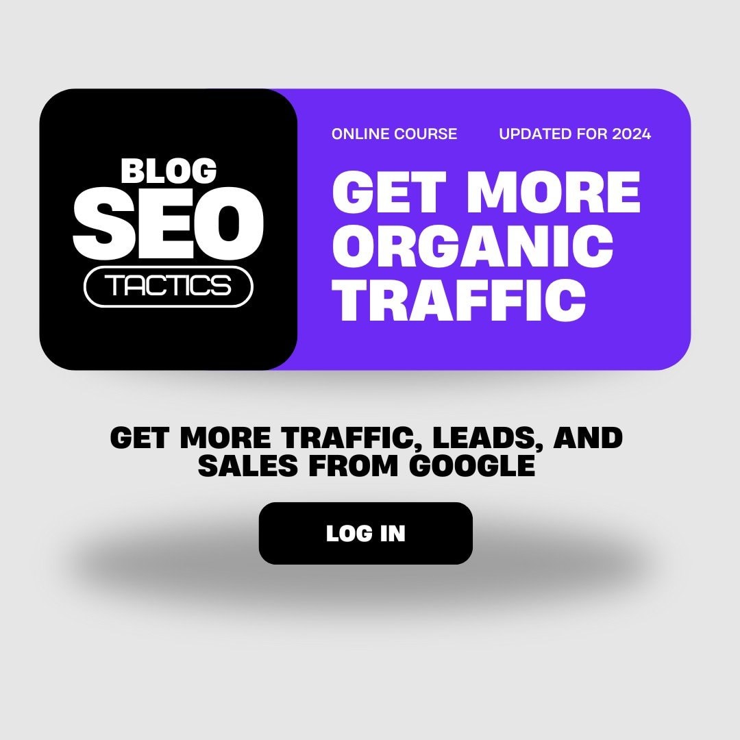 Blog SEO Tactics: Get More Organic Traffic from Google