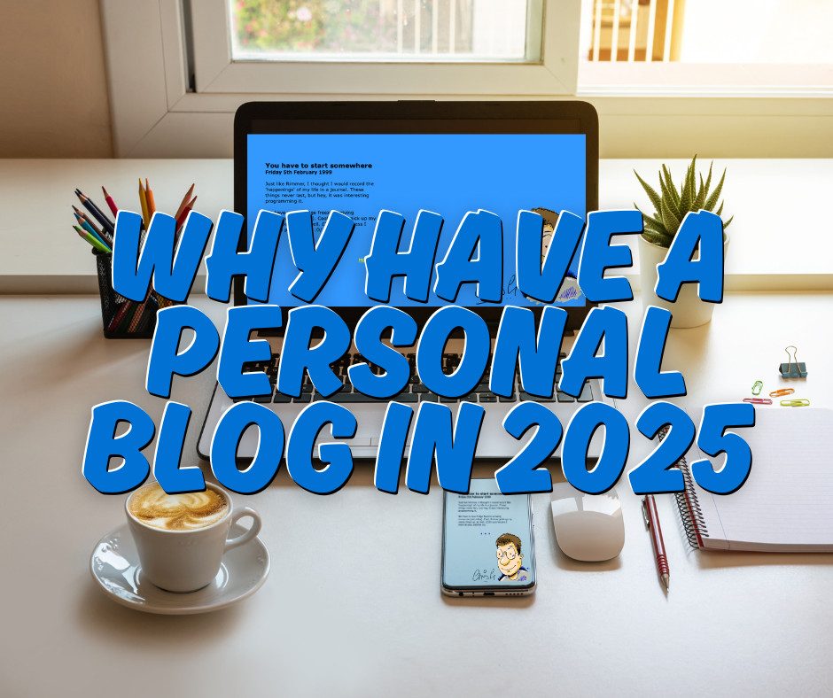 why have a personal blog in 2025