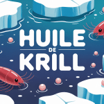 Bienfaits huile de krill crustacés et gélules en eaux polaires