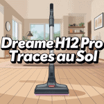 dreame h12 pro laisse des traces illustration sol propre