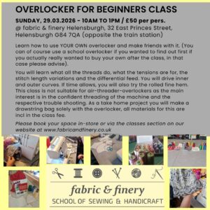 Overlocker for Beginners class 29 March 2026 - Sunday, 10am to 1pm, £50