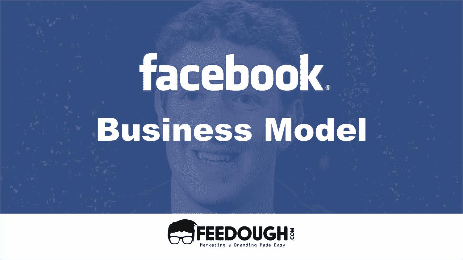 Facebook Business Model | How Does Facebook Make Money? Facebook business model