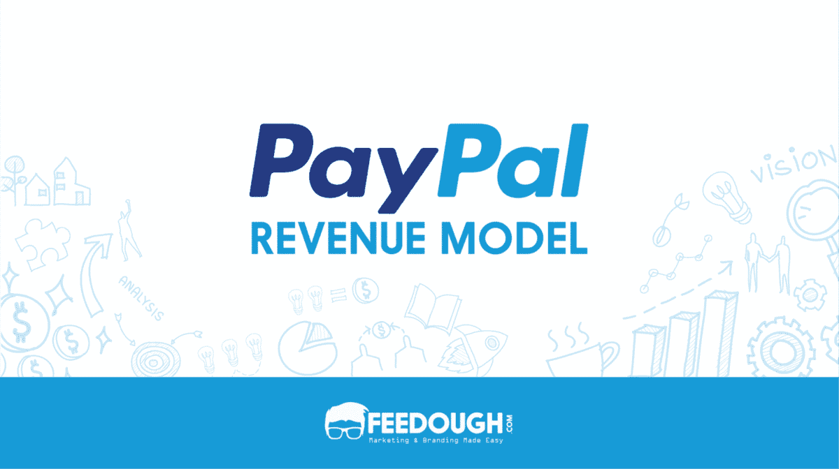 How Does PayPal Make Money? Paypal Revenue Model how does PayPal make money