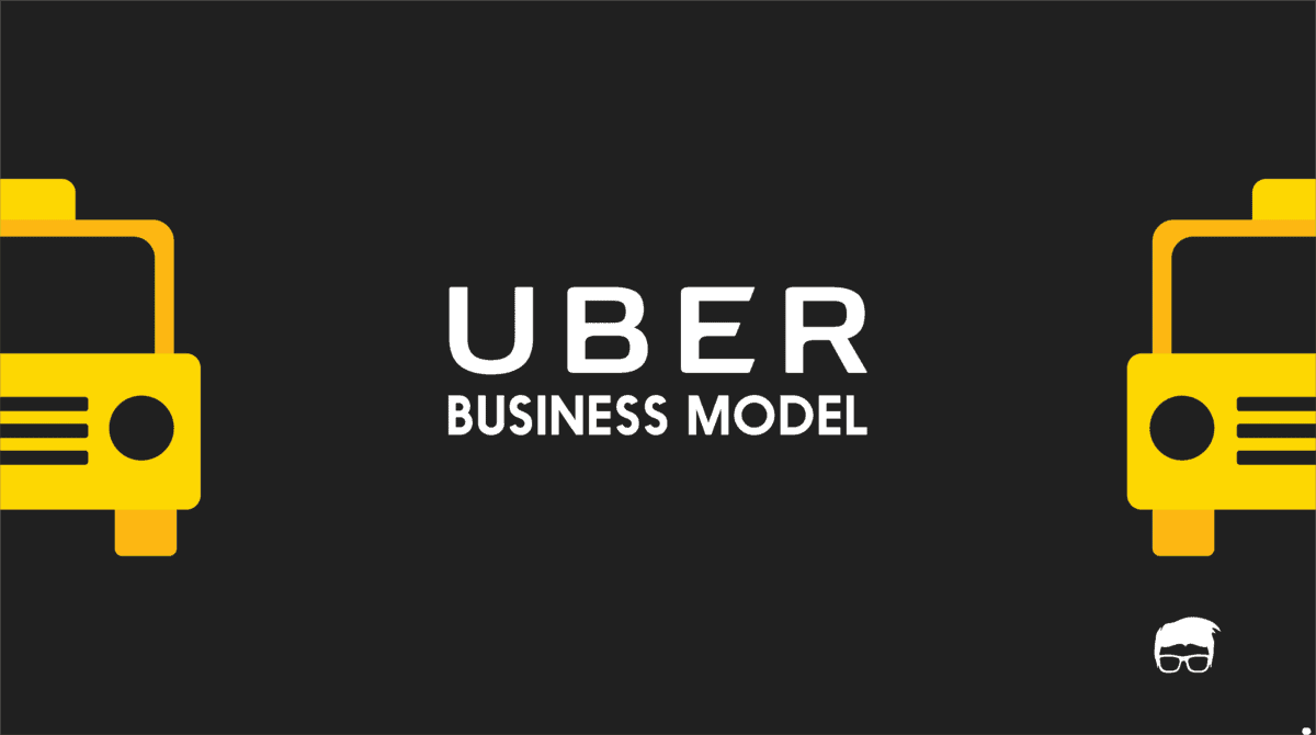 Uber Business Model | How does Uber Make Money? UBER BUSINESS MODEL