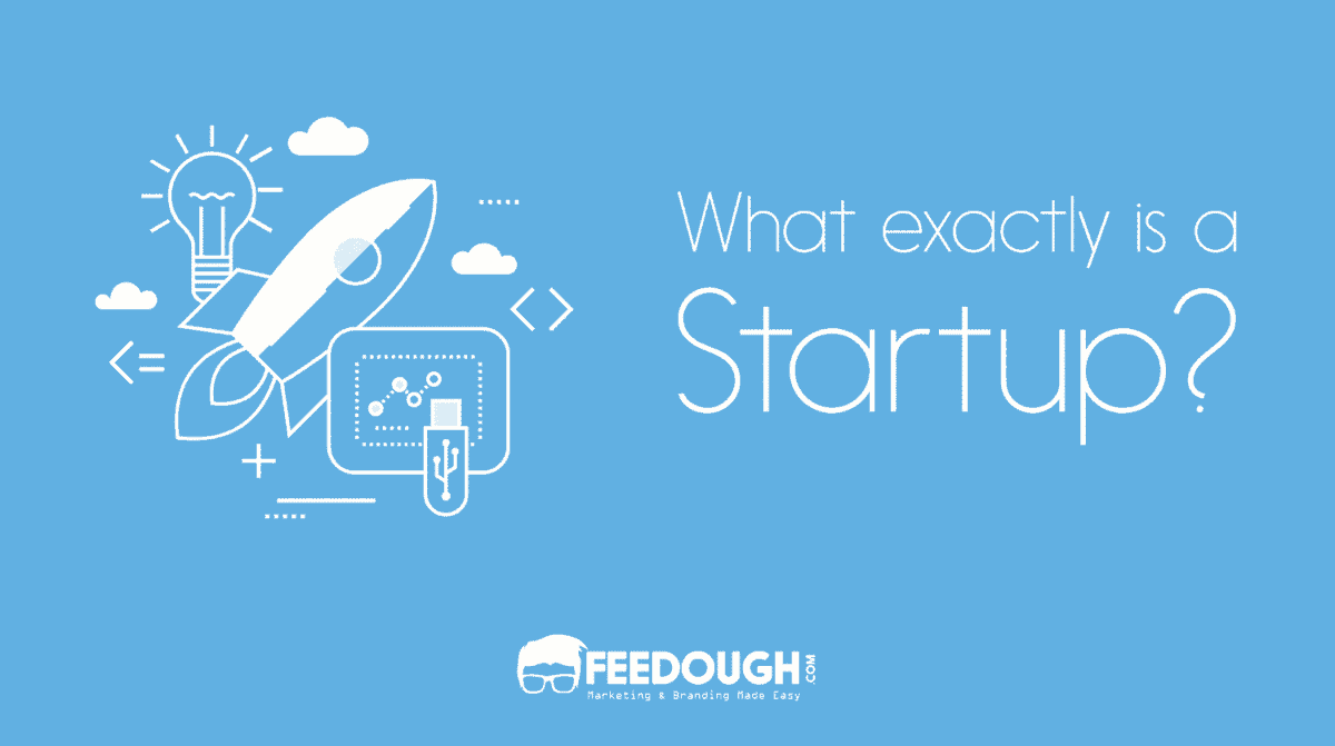 What Is A Startup? what is a startup