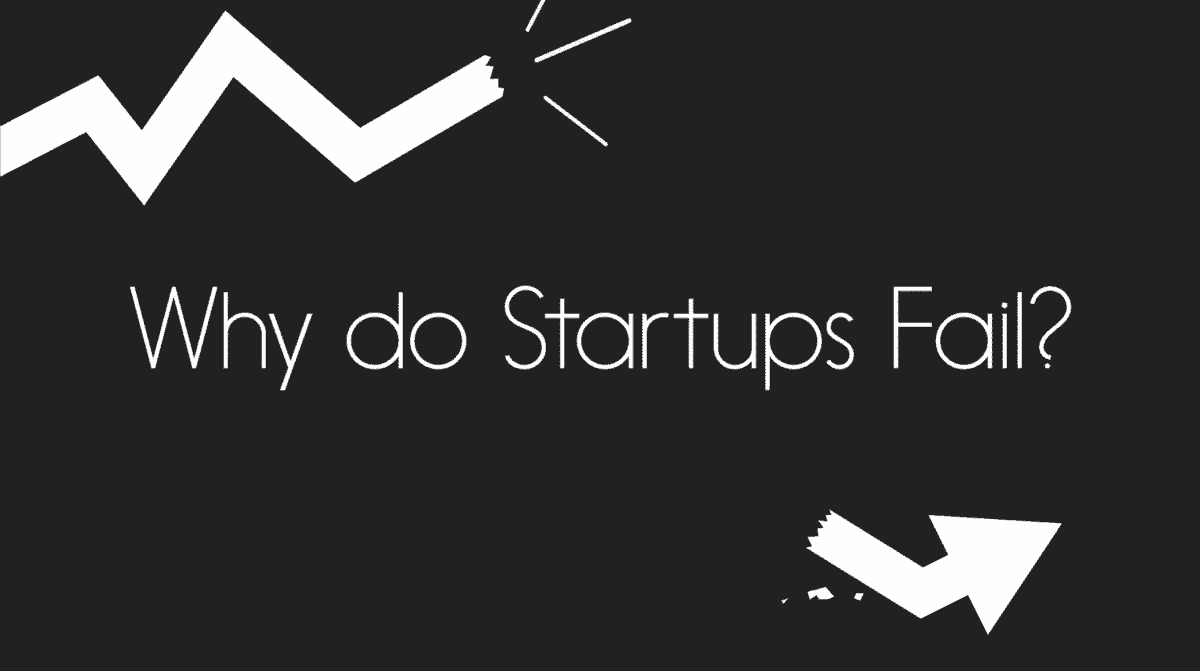 10 Reasons Why Startups Fail why startups fail