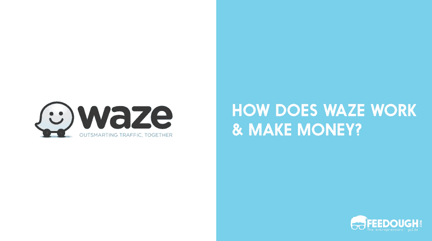 Waze Business Model | How Waze Works & Makes Money Waze business model