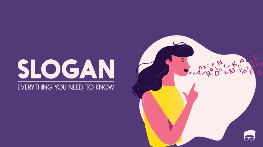 What Is A Slogan? - Types, Examples, & How-To Guide slogan