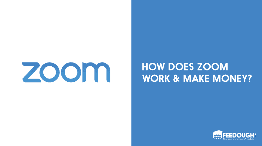Zoom Business Model | How Does Zoom Make Money ZOOM BUSINESS MODEL
