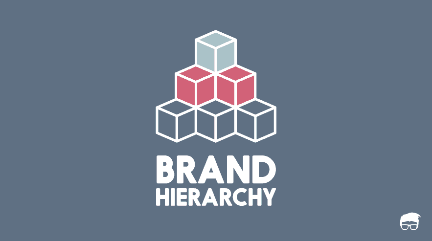 What Is Brand Hierarchy? How To Develop One? brand hierarchy