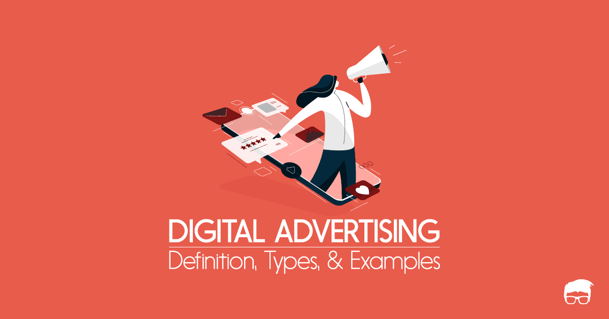 Digital Advertising: Definition, Types, & Examples digital advertising