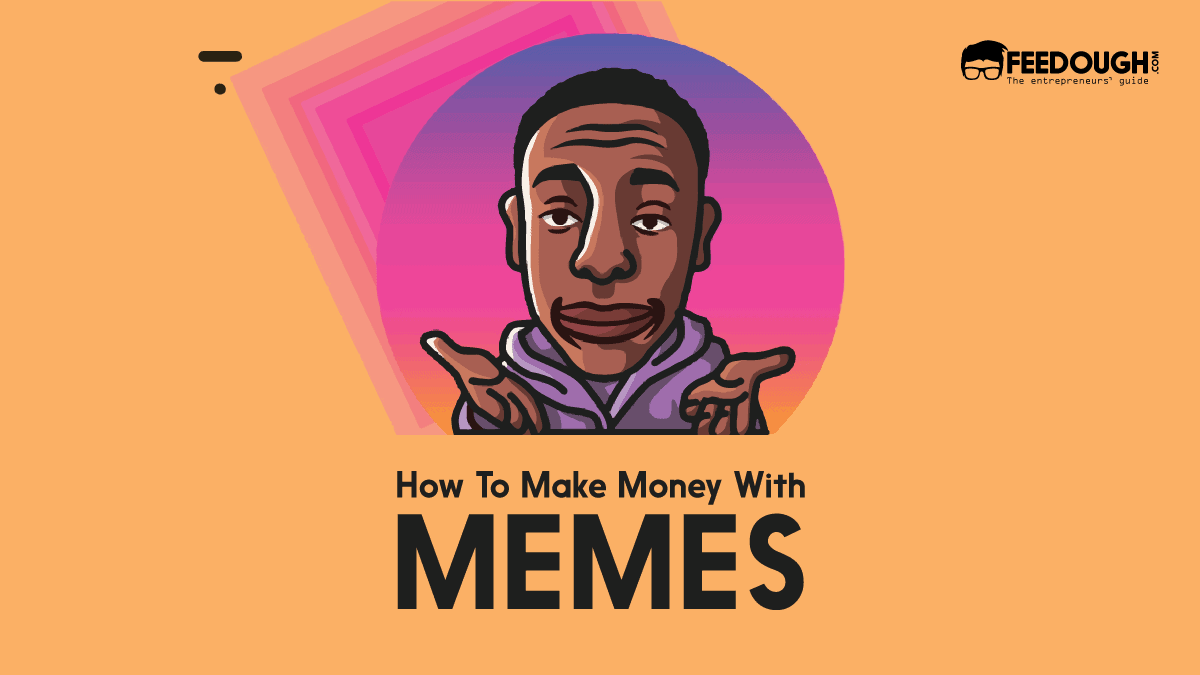 10 Proven Ways To Make Money With Memes make money with memes